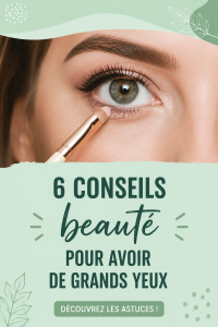 Photo montrant des yeux agrandis grâce au maquillage naturel