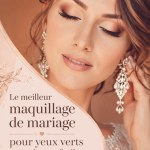 Maquillage de mariage sur une mariée aux yeux verts, look glamour et étapes bien définies.