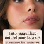 Tuto de maquillage naturel pour les cours, montrant un visage frais et lumineux.